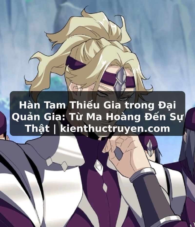 Truyện Tranh Hàn Tam Thiếu Gia trong Đại Quản Gia: Từ Ma Hoàng Đến Sự Thật | kienthuctruyen.com