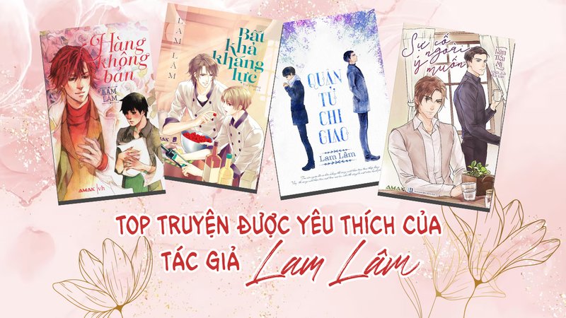 kham-pha-top-truyen-dang-yeu-thich-cua-tac-gia-lam-lam-da-dang-goc-nhin-kienthuctruyen-com-9-1
