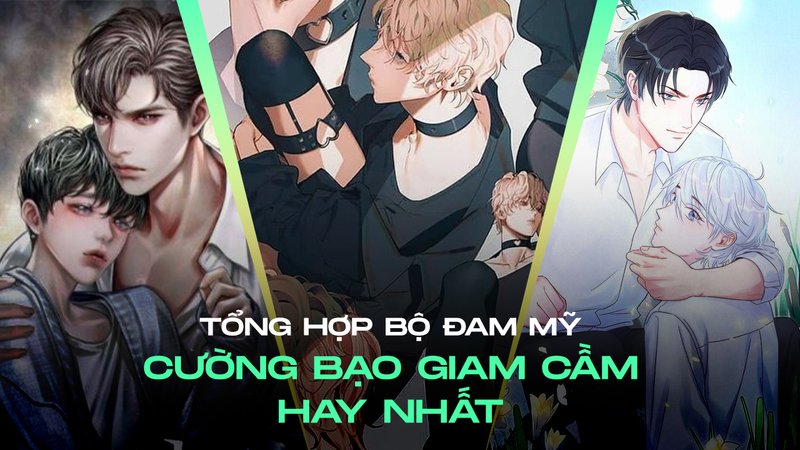 tong-hop-dam-my-cuong-bao-giam-cam-kham-pha-nhung-tac-pham-nong-bong-nhat-kienthuctruyen-com-9-1