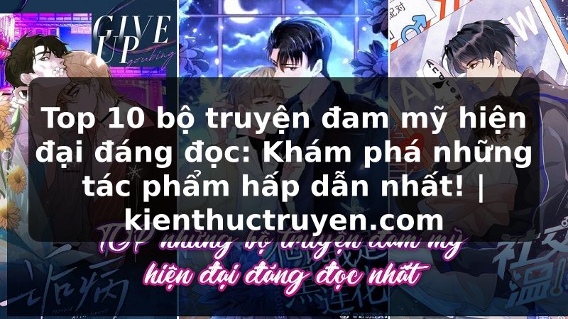 Truyện Tranh Top 10 bộ truyện đam mỹ hiện đại đáng đọc: Khám phá những tác phẩm hấp dẫn nhất! | kienthuctruyen.com