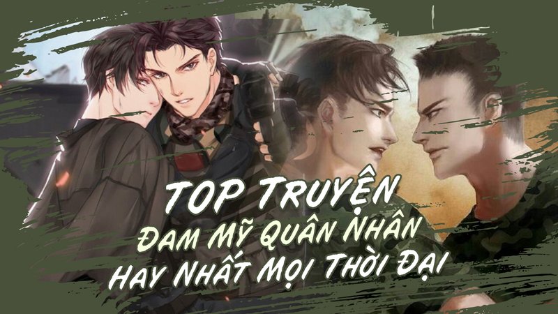 top-10-truyen-dam-my-quan-nhan-hay-nhat-moi-thoi-dai-danh-gia-chi-tiet-kienthuctruyen-com-9-1