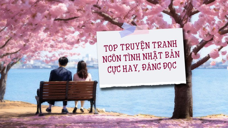 top-truyen-tranh-ngon-tinh-nhat-ban-dang-doc-day-cam-xuc-kienthuctruyen-com-9-1
