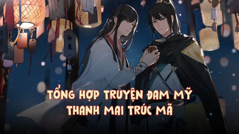 truyen-dam-my-thanh-mai-truc-ma-kham-pha-the-gioi-van-hoc-da-dang-kienthuctruyen-com-9-1